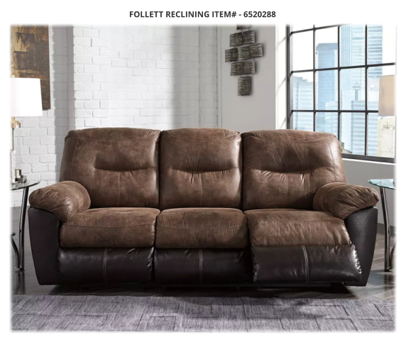 FOLLETT RECLINING ITEM# - 6520288