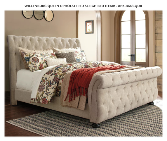 Willenburg Queen Upholstered Sleigh Bed ITEM# - APK-B643-QUB